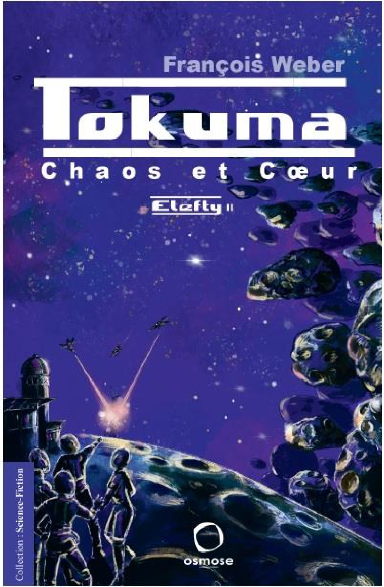 TOKUMA - CHAOS ET COEUR ELEFTY II - WEBER FRANCOIS - OSMOSE