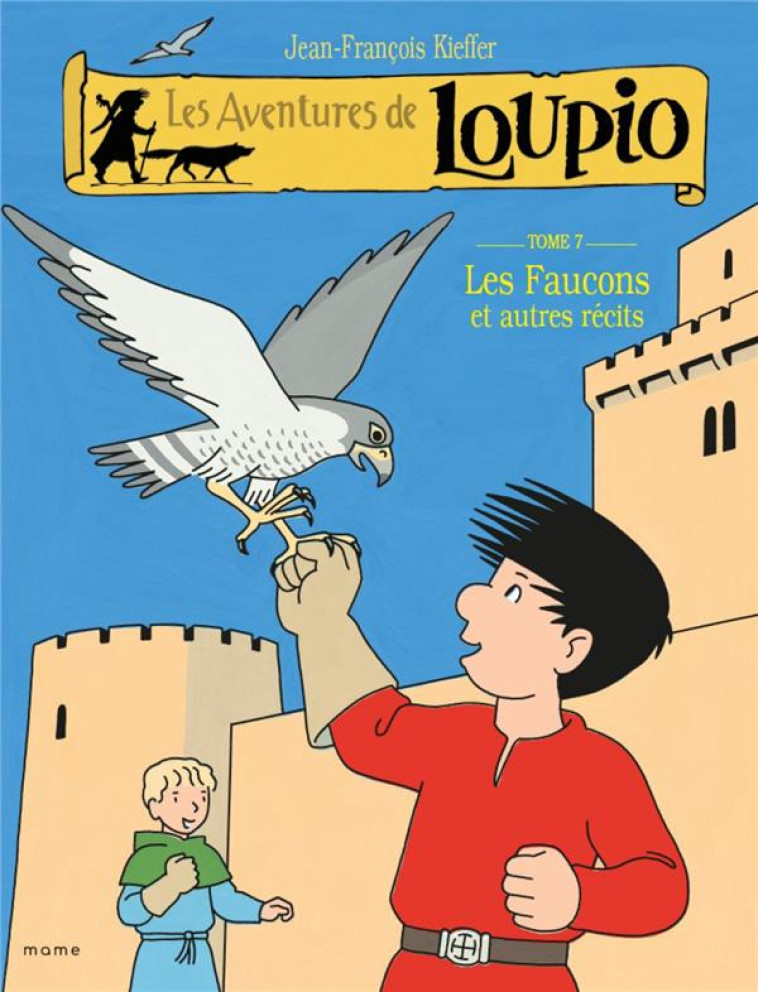 LES AVENTURES DE LOUPIO (7) LES FAUCONS - KIEFFER JF - MAME