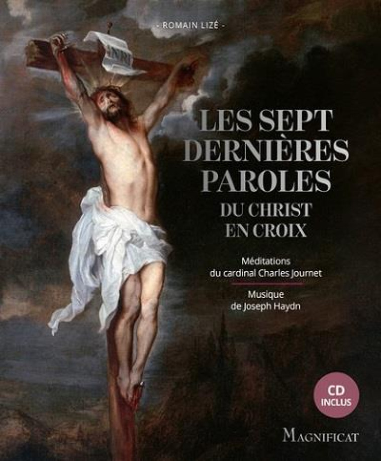 LES SEPT PAROLES DU CHRIST EN CROIX (+ CD) - LIZE R - MAGNIFICAT