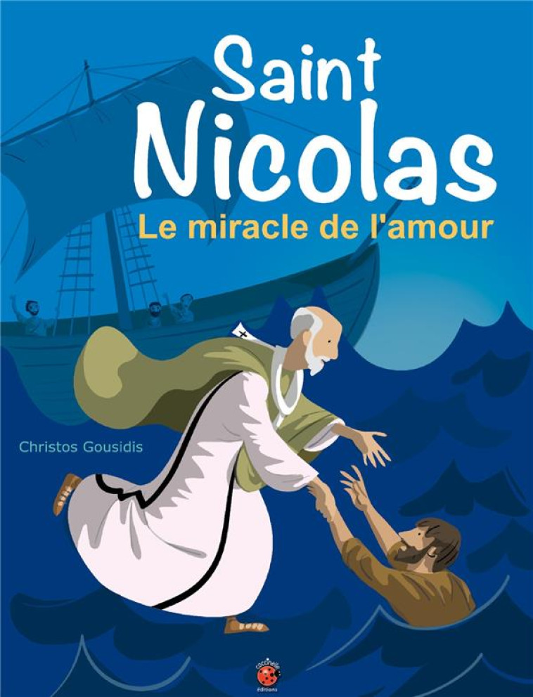 SAINT NICOLAS LE MIRACLE DE L-AMOUR - GOUSIDIS C - Coccinelle BD