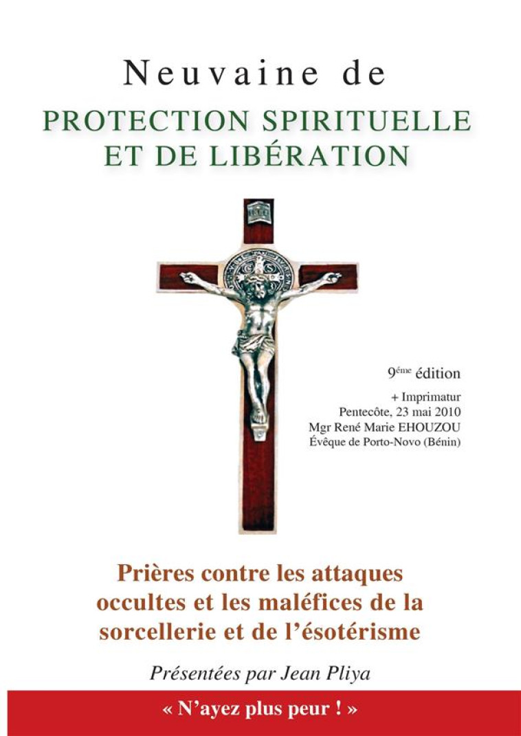 NEUVAINE DE PROTECTION SPIRITUELLE ET DE LIBERATION - PLIYA J - BONNENOUVELLE