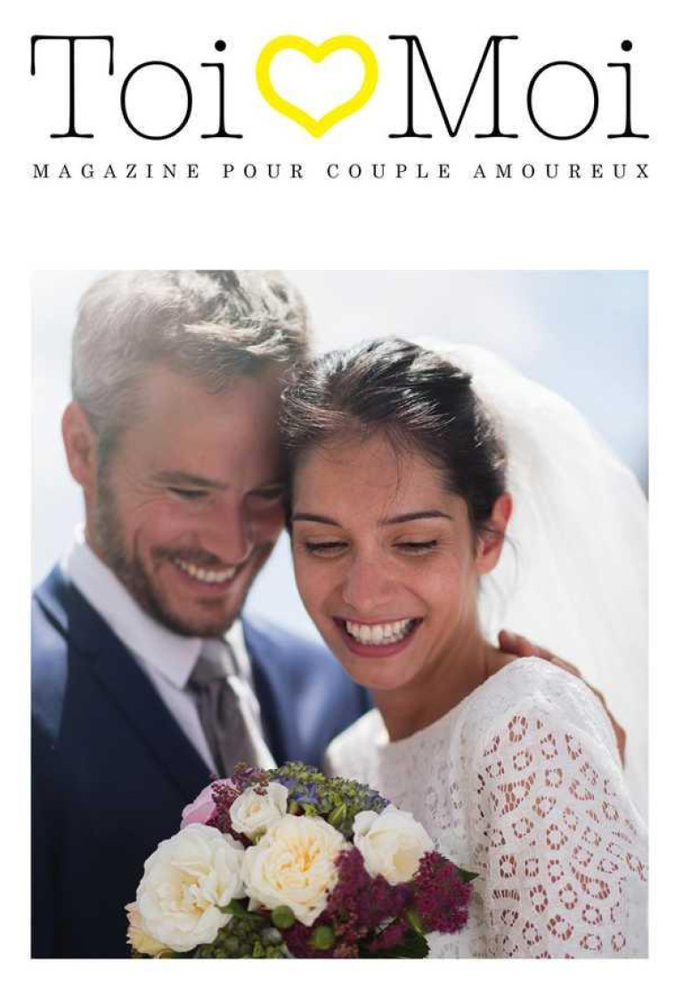 TOI ET MOI - MAGAZINE POUR COUPLE AMOUREUX - COLLECTIF/VIALLA - Vialla