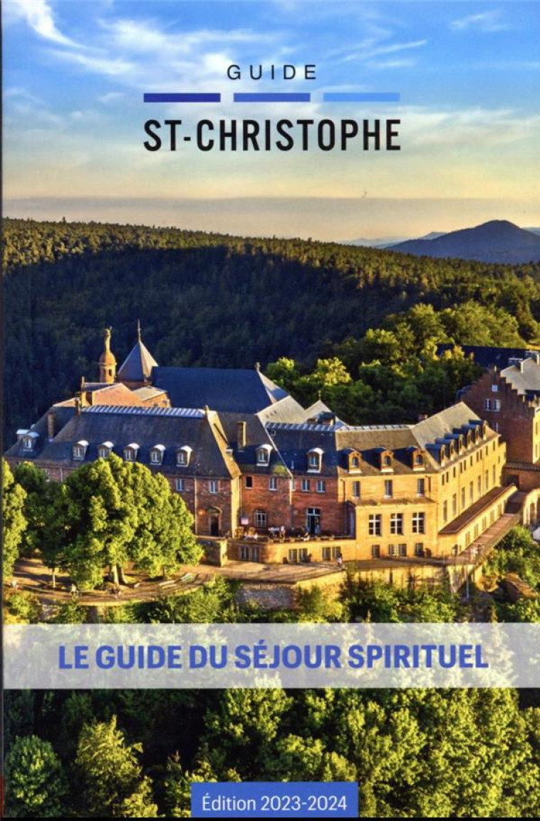 GUIDE DU SEJOUR SPIRITUEL 2023-2024 - GUIDE SAINT-CHRISTOPHE - COLLECTIF - MALESHERBES PUB