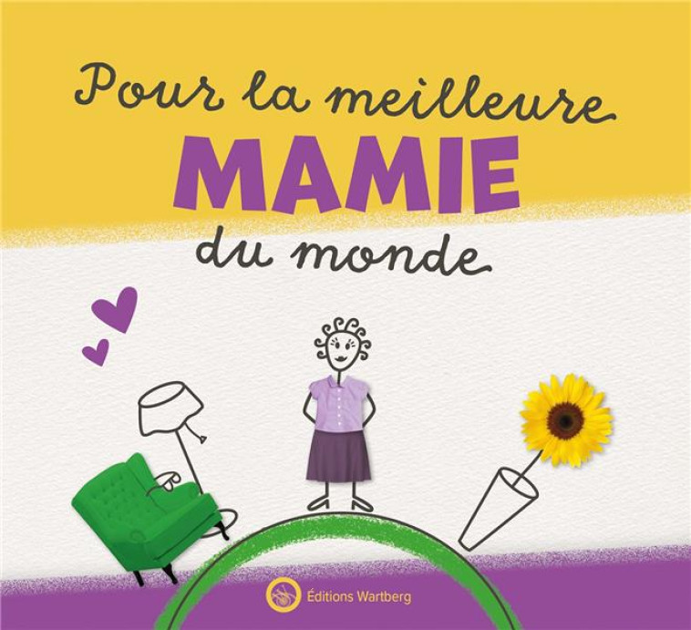 POUR LA MEILLEURE MAMIE DU MONDE - LIVRE A REMPLIR POUR LES ENFANTS. UN CADEAU PERSONNEL DE L-ENFANT - DUNAND - NC