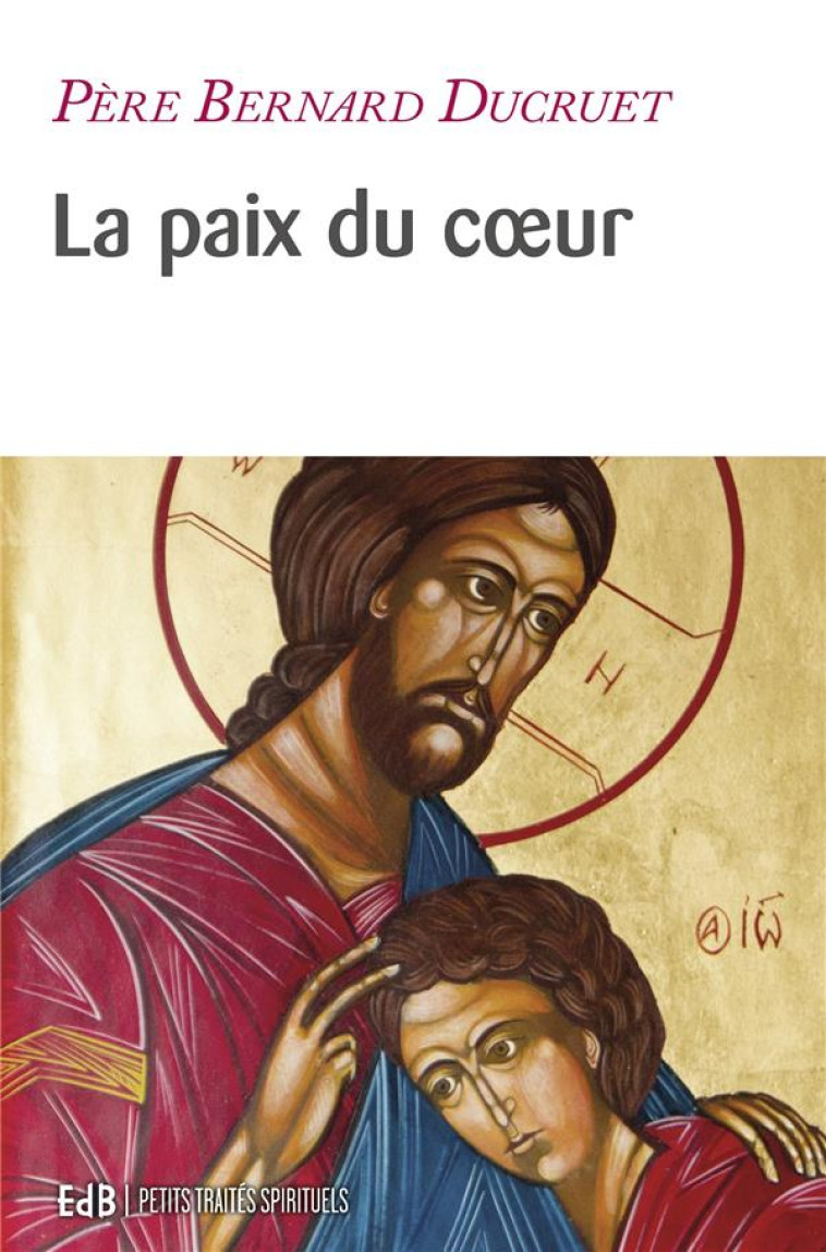 LA PAIX DU COEUR - DUCRUET BERNARD - BEATITUDES