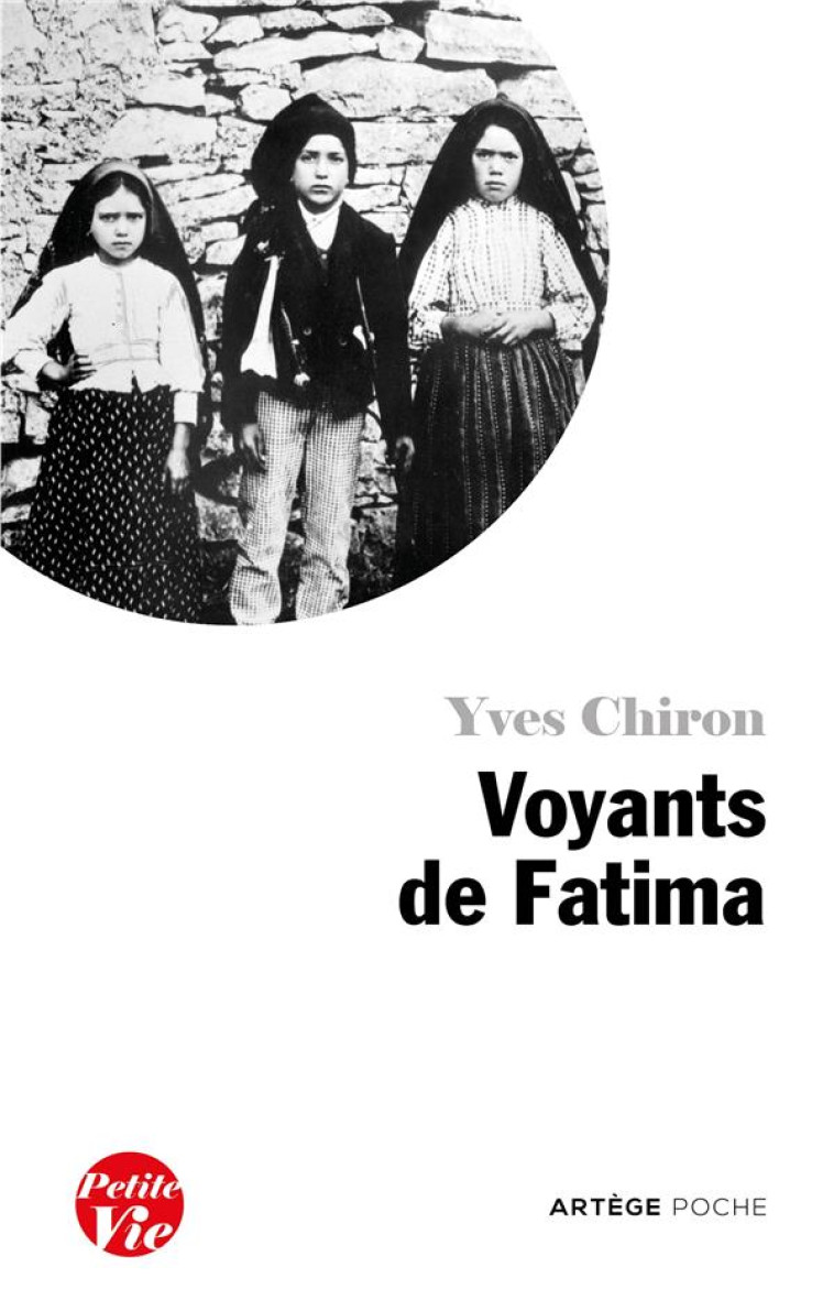 PETITE VIE DES VOYANTS DE FATIMA - CHIRON Y - ARTEGE