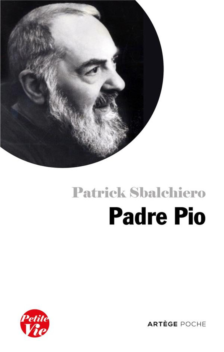 PETITE VIE DE PADRE PIO - SBALCHIERO P - ARTEGE