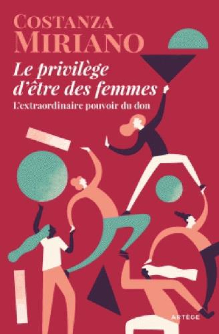 LE PRIVILEGE D-ETRE DES FEMMES L-EXTRAORDINAIRE POUVOIR DU DON - MIRIANO C - ARTEGE