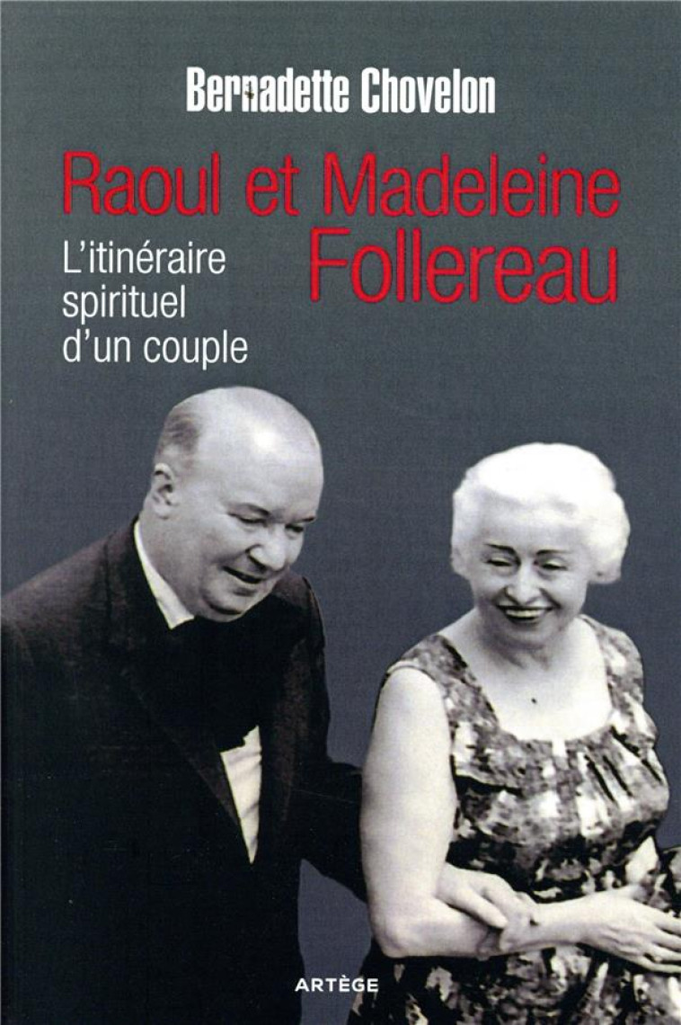 RAOUL ET MADELEINE FOLLEREAU - L-ITINERAIRE SPIRITUEL D-UN COUPLE - CHOVELON B - ARTEGE