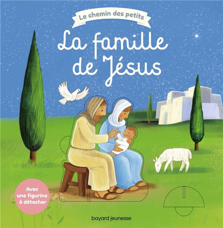 LA FAMILLE DE JESUS - BRISOULT/BRAUN - BAYARD JEUNESSE