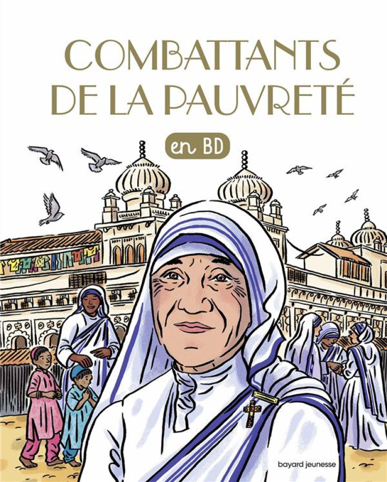 LES CHERCHEURS DE DIEU ( ) COMBATTANTS DE LA PAUVRETE - XXX - BAYARD JEUNESSE