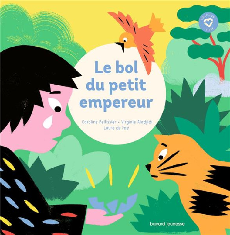 LE BOL DU PETIT EMPEREUR - MES PREMIERS CON TES DE SAGESSE - ALADJIDI/PELLISSIER - BAYARD JEUNESSE