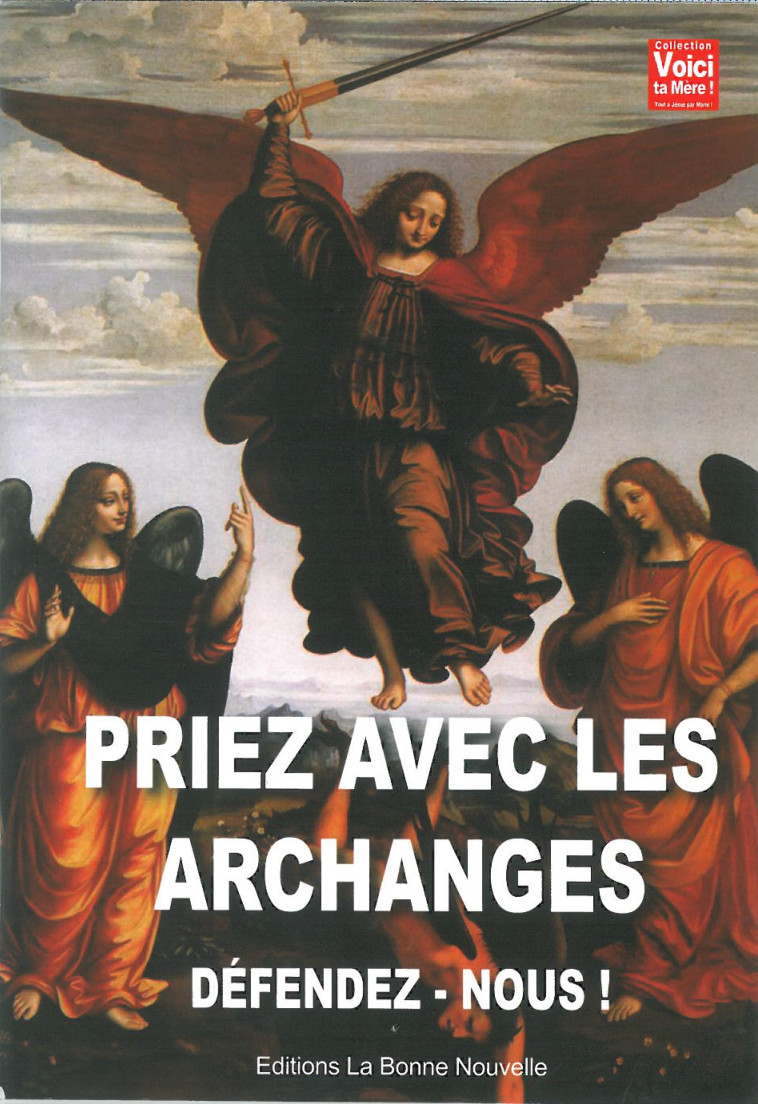 PRIEZ AVEC LES ARCHANGES - DEFENDEZ-VOUS! - Thierry Fourchaud - BONNENOUVELLE