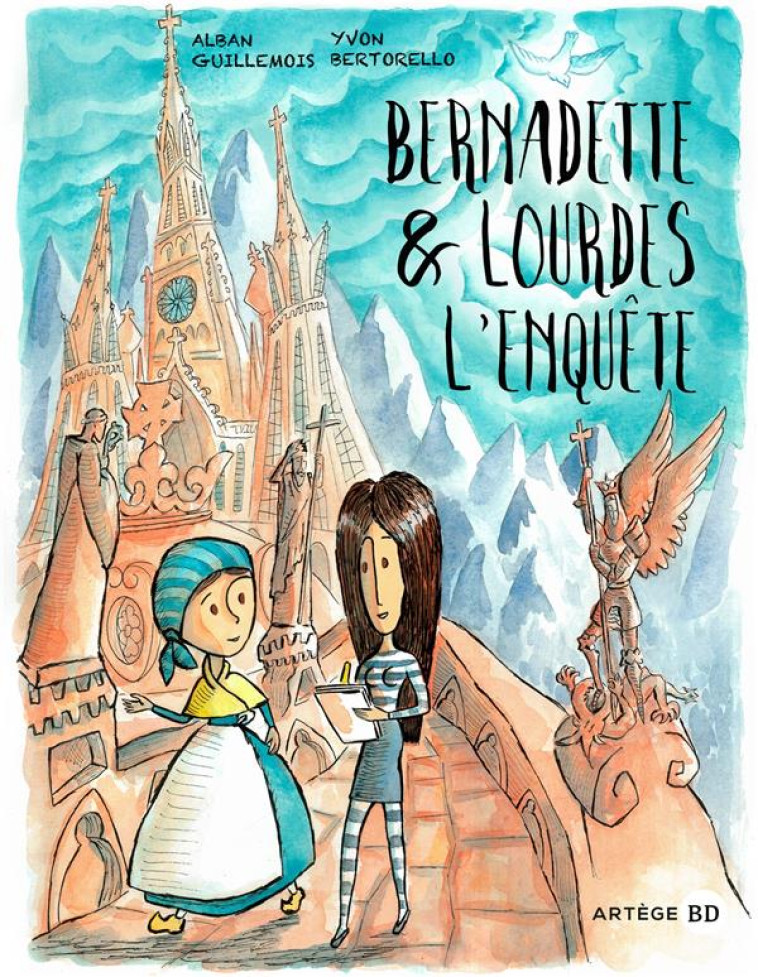 BERNADETTE ET LOURDES L-ENQUETE... - GUILLEBOIS A - ARTEGE JEUNESSE