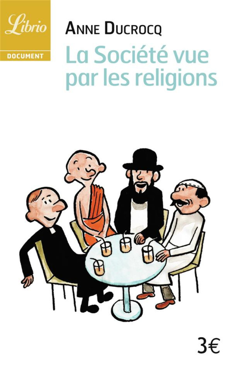 LA SOCIETE VUE PAR LES RELIGIONS - DUCROCQ ANNE - J'AI LU