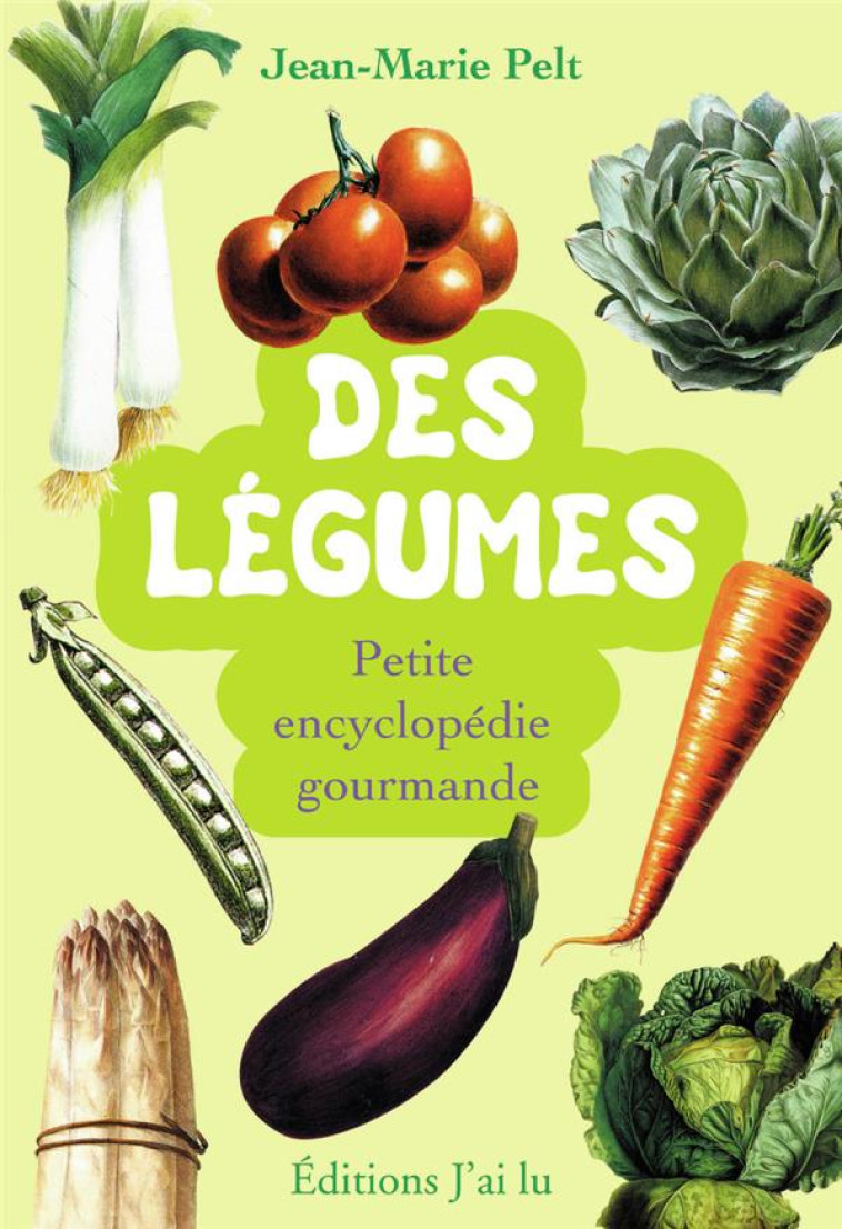 DES LEGUMES - PELT JM - J'AI LU