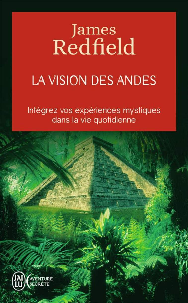 LA VISION DES ANDES - POUR VIVRE PLEINEMENT LA CONSCIENCE SPIRITUELLE - REDFIELD - J'AI LU