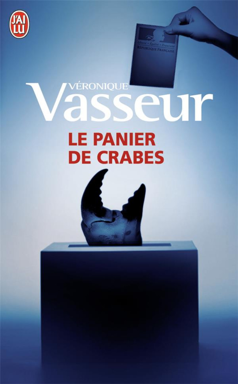 LE PANIER DE CRABES - VASSEUR VERONIQUE - J'AI LU