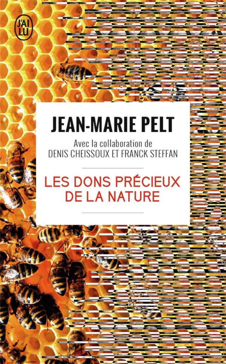 LES DONS PRECIEUX DE LA NATURE - PELT JM - J'AI LU