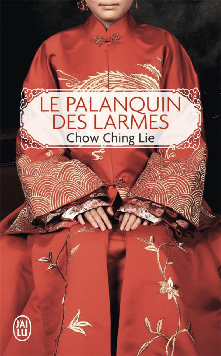 LE PALANQUIN DES LARMES (NC) - CHOW CHING LIE - J'AI LU