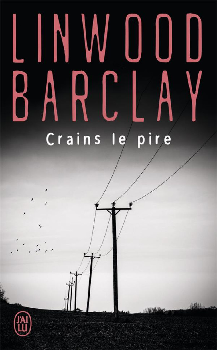 CRAINS LE PIRE - BARCLAY LINWOOD - J'ai lu