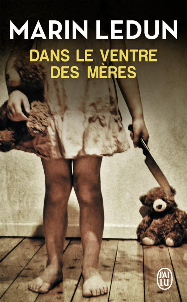 DANS LE VENTRE DES MERES - LEDUN MARIN - J'ai lu