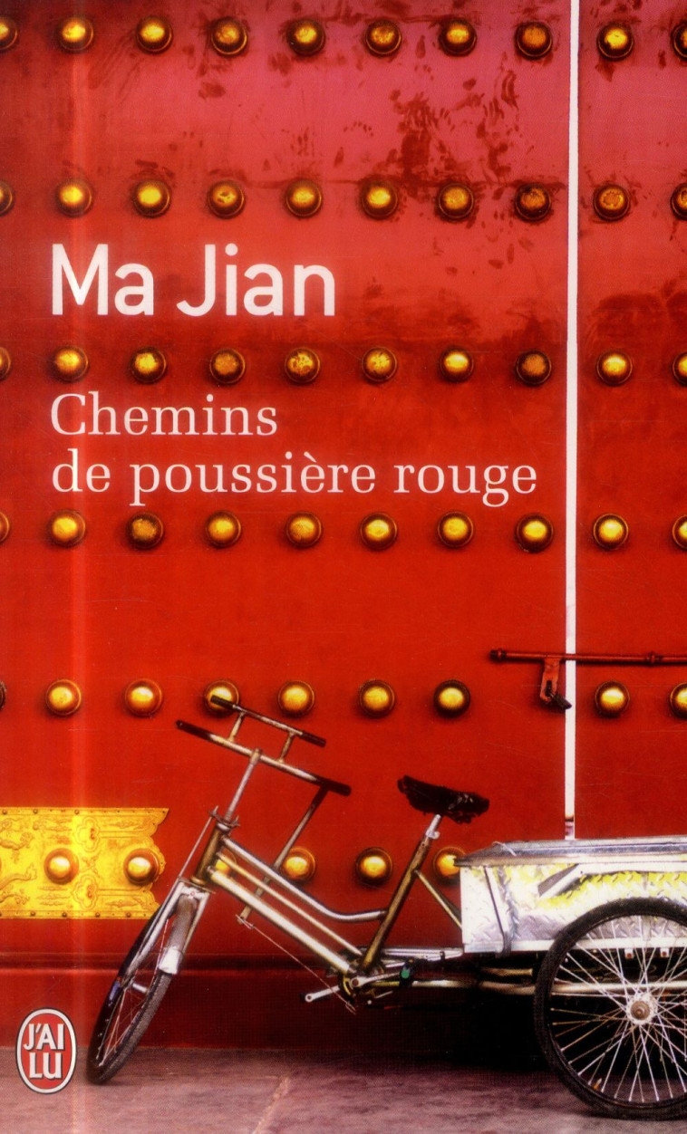 CHEMINS DE POUSSIERE ROUGE - MA JIAN - J'ai lu