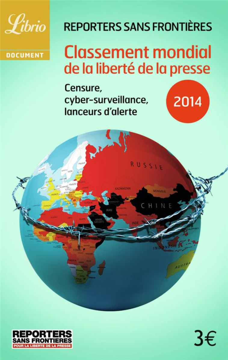 CLASSEMENT MONDIAL DE LA LIBERTE DE LA PRES SE 2014 - REPORTER SANS FRONTI - Librio