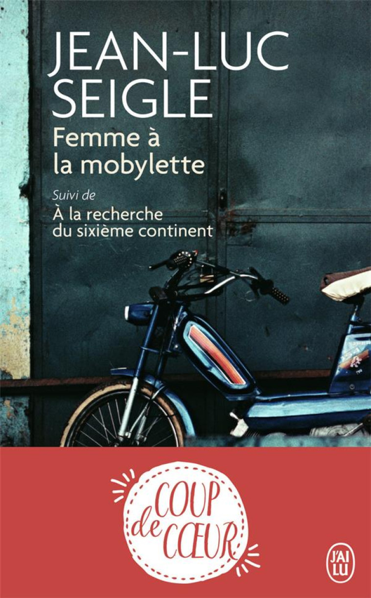 FEMME A LA MOBYLETTE - SEIGLE JL - J'AI LU