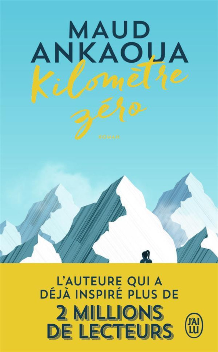 KILOMETRE ZERO - LE CHEMIN DU BONHEUR - ANKAOUA - J'AI LU