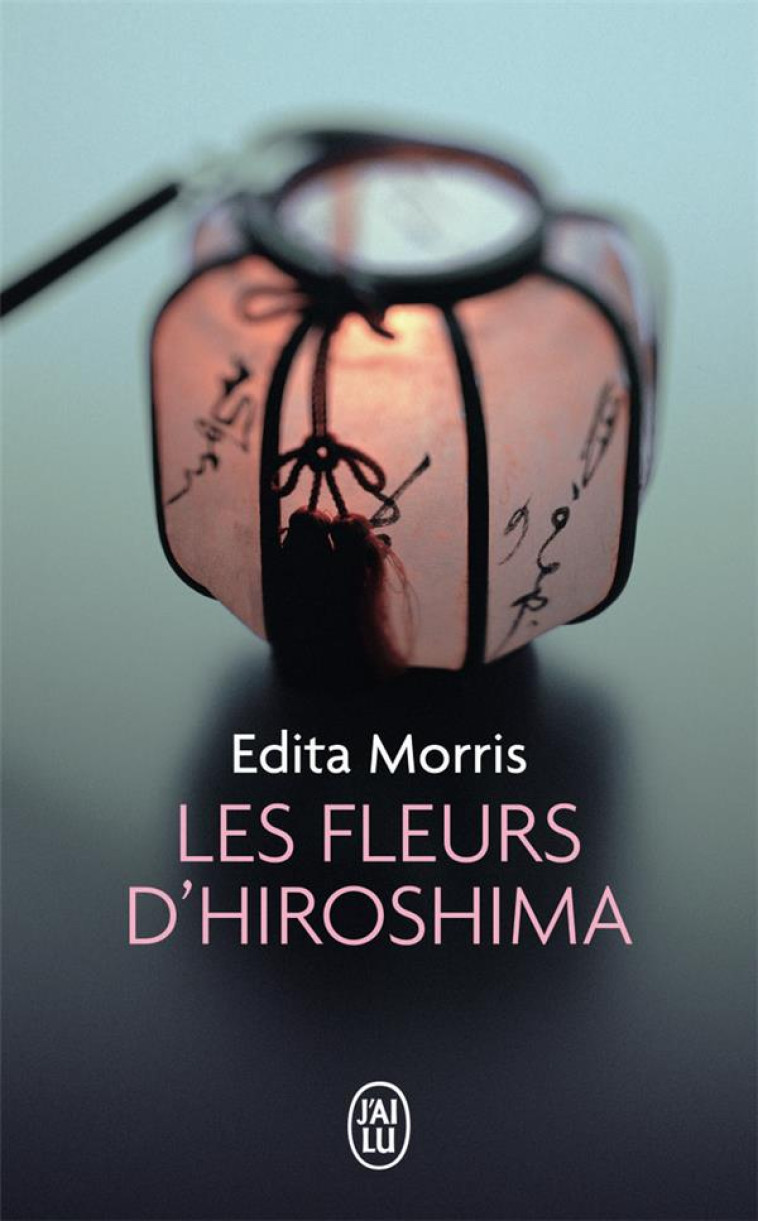 LES FLEURS D-HIROSHIMA - MORRIS EDITA - J'AI LU