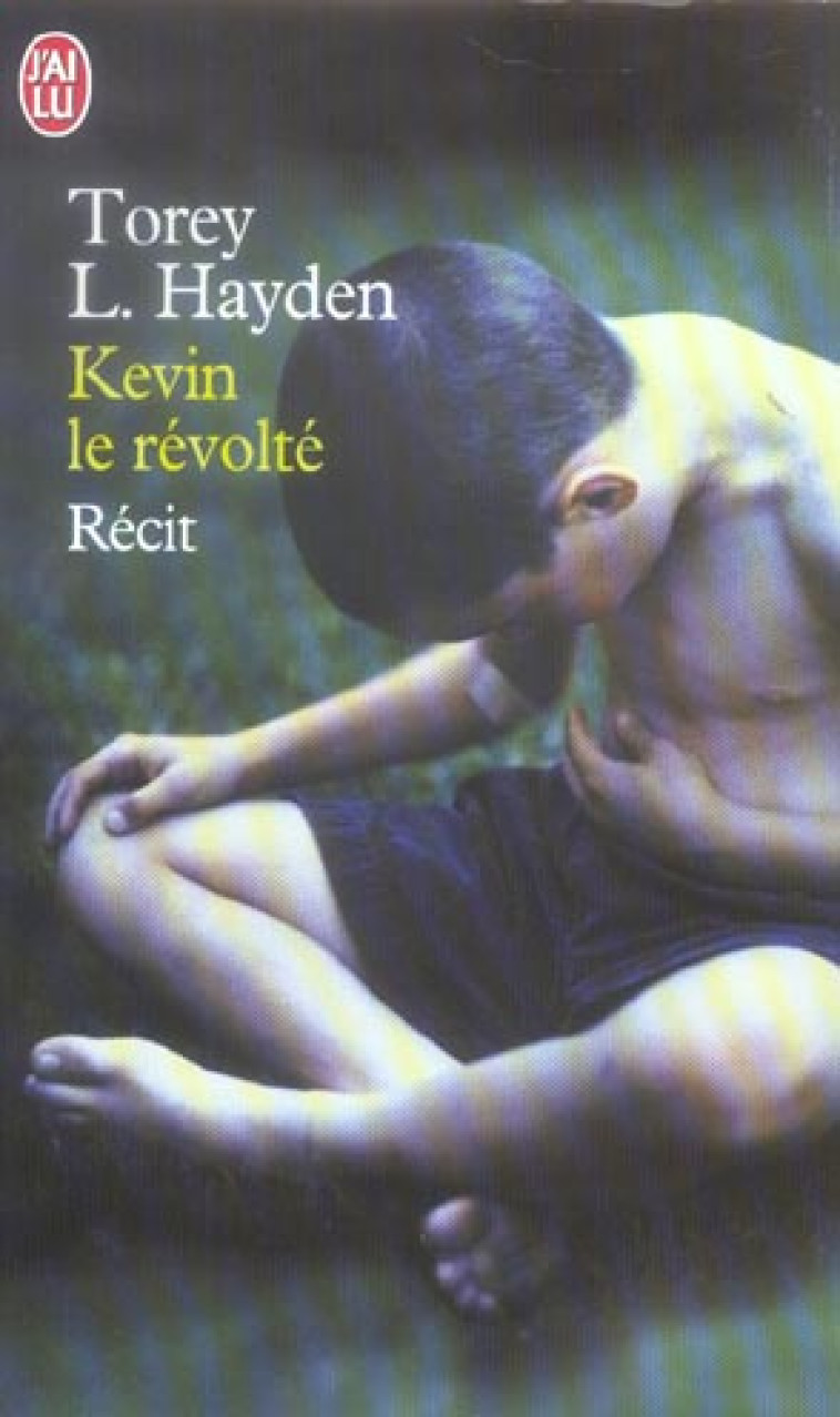 KEVIN LE REVOLTE - HAYDEN TOREY L. - J'AI LU