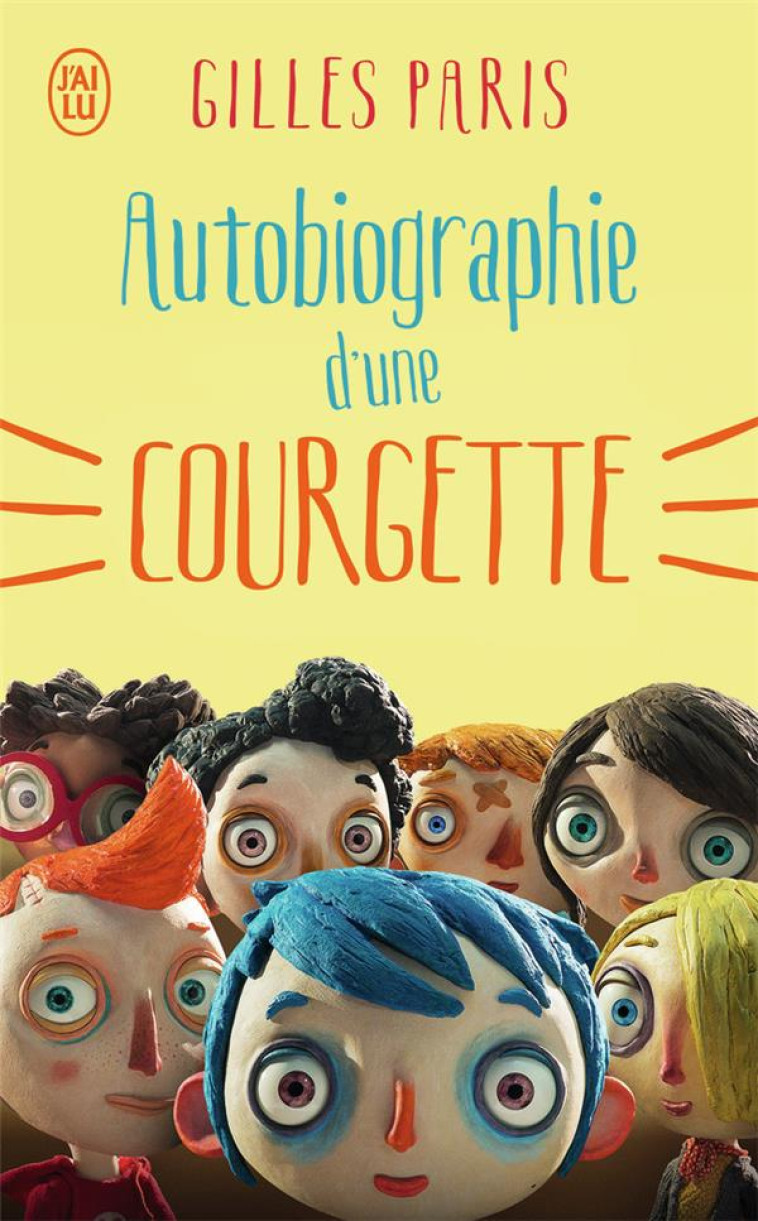 AUTOBIOGRAPHIE D-UNE COURGETTE - PARIS GILLES SARL - J'AI LU