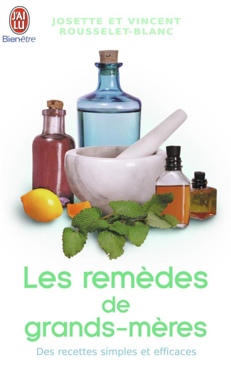 LES REMEDES DE GRANDS-MERES - ROUSSELET-BLANC JOSE - J'AI LU