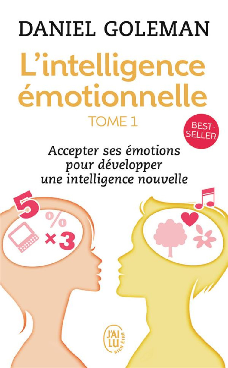 L-INTELLIGENCE EMOTIONELLE - GOLEMAN DANIEL - J'AI LU