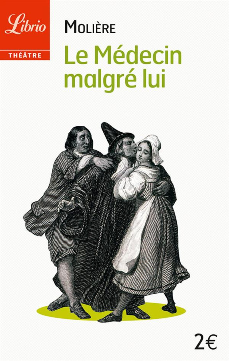 LE MEDECIN MALGRE LUI - MOLIERE - J'AI LU