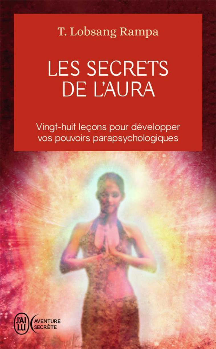 LES SECRETS DE L-AURA - RAMPA - J'AI LU