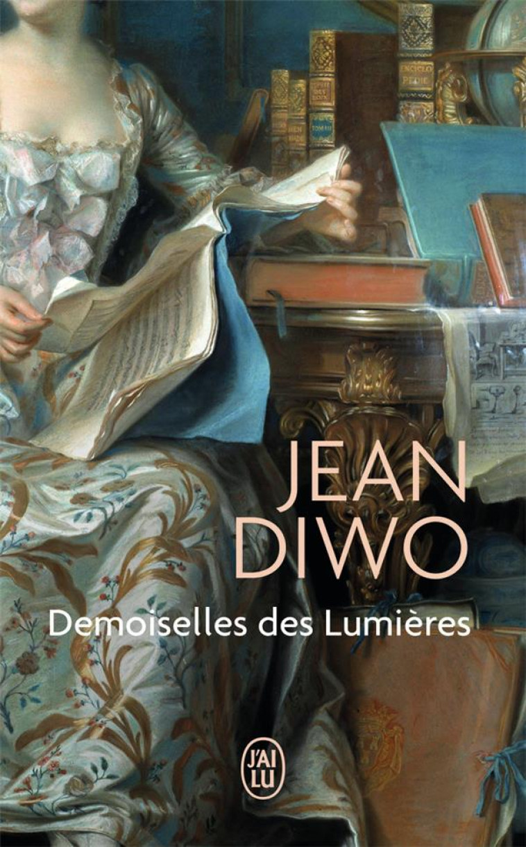 DEMOISELLES DES LUMIERES - DIWO JEAN - J'AI LU