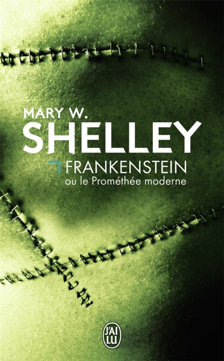 FRANKENSTEIN - SHELLEY MARY W. - J'AI LU