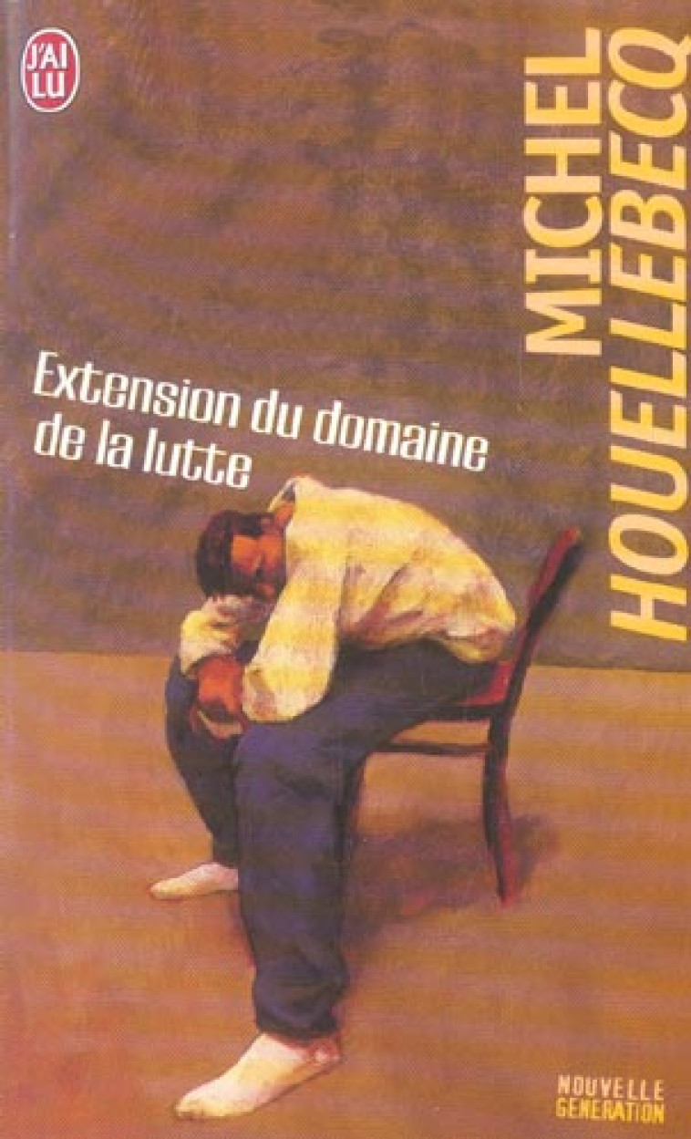 EXTENSION DU DOMAINE DE LA LUTTE - HOUELLEBECQ M - J'AI LU