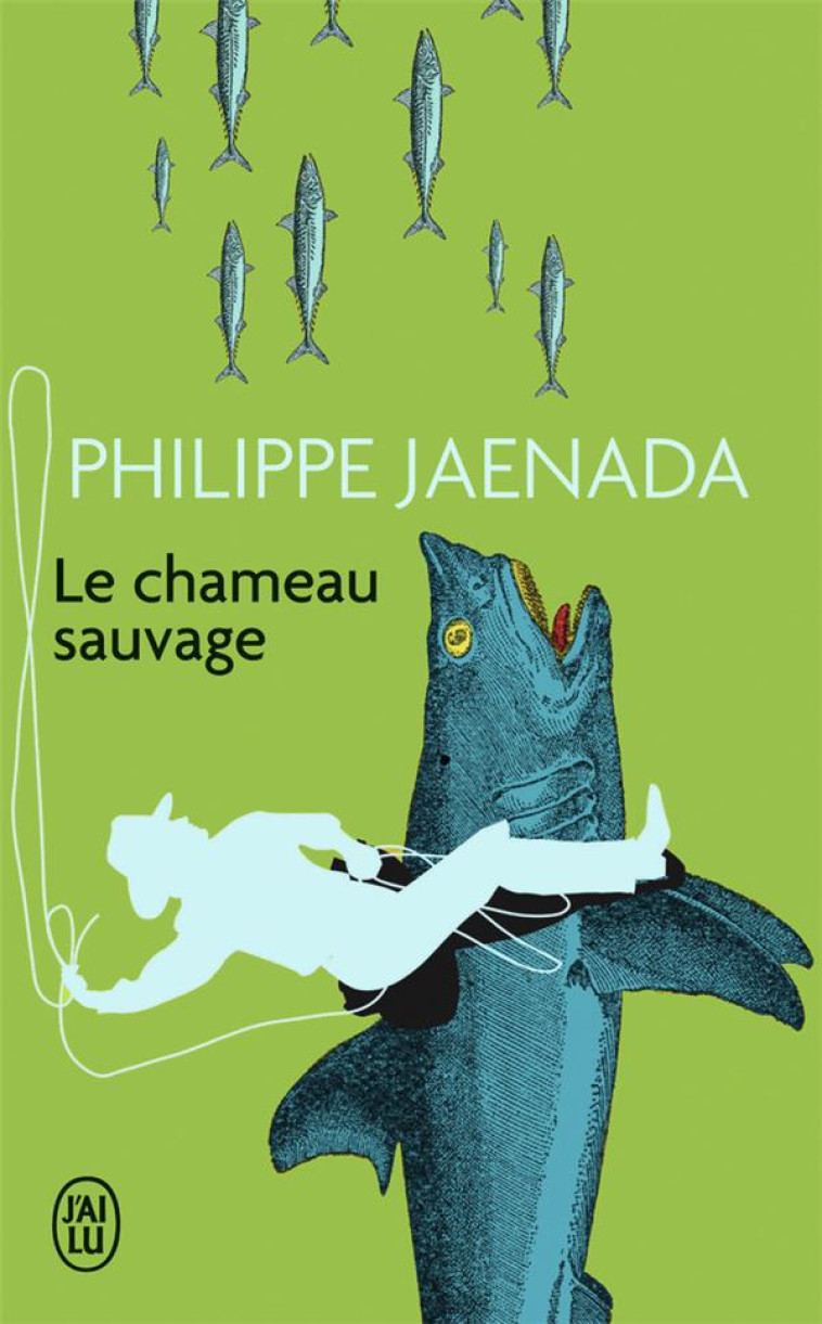 LE CHAMEAU SAUVAGE - JAENADA P - J'AI LU