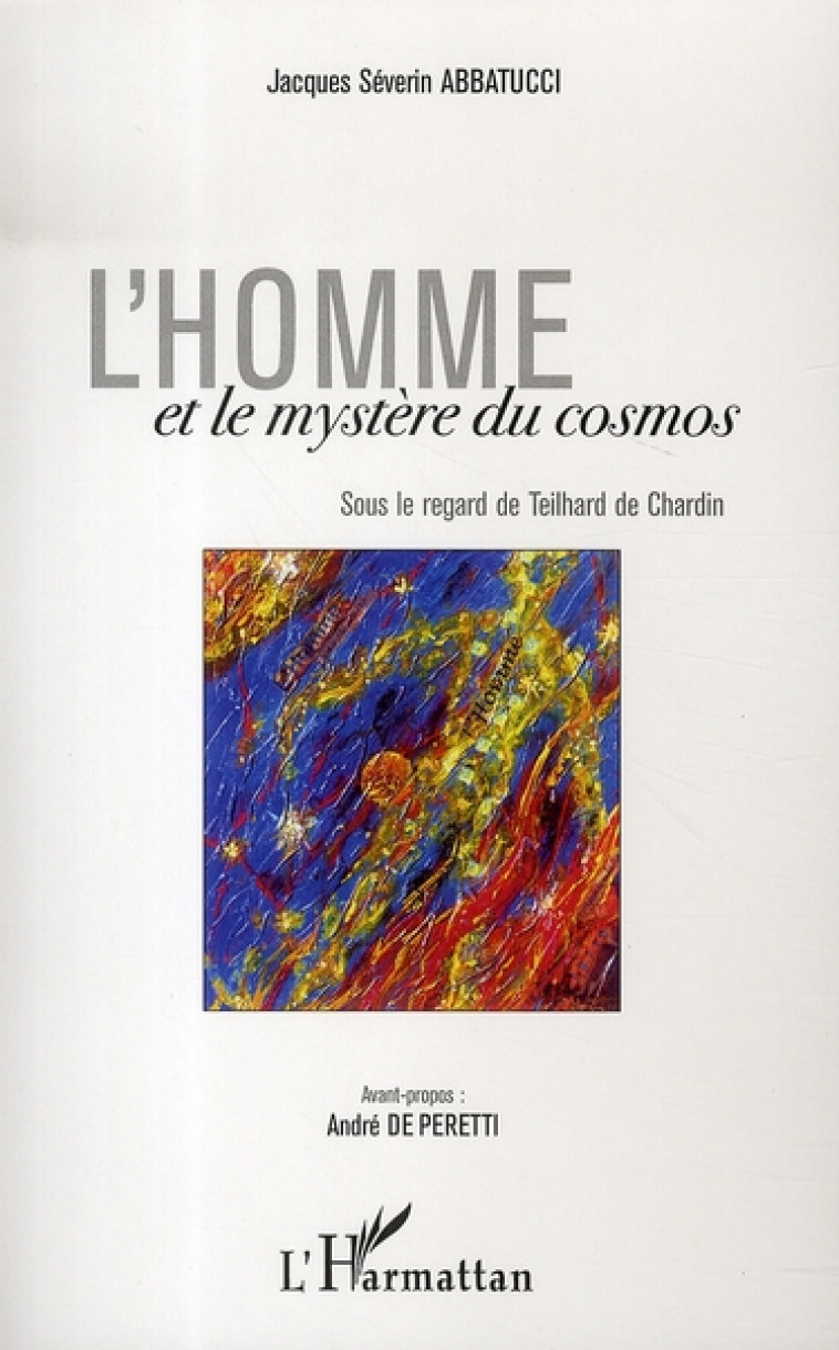 HOMME ET LE MYSTERE DU COSMOS - ABBATUCCI JS - L'HARMATTAN