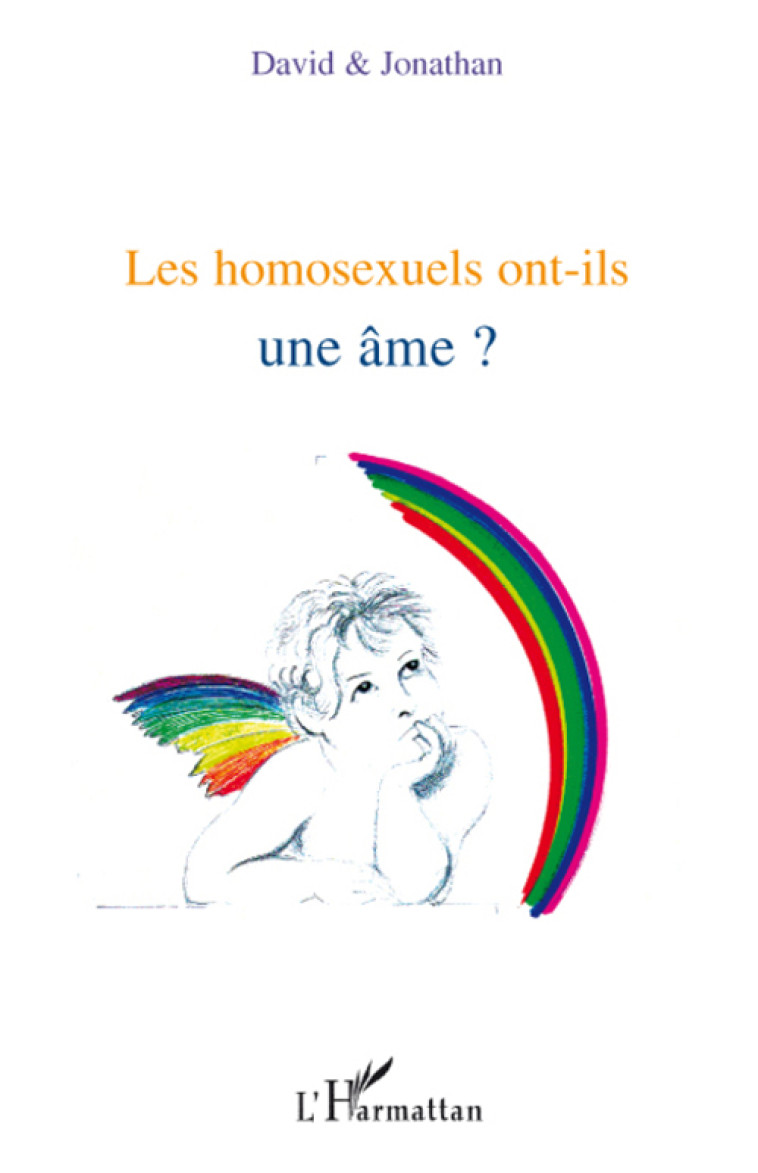 LES HOMOSEXUELS ONT-ILS UNE AME ? - DAVID & JONATHAN - L'HARMATTAN