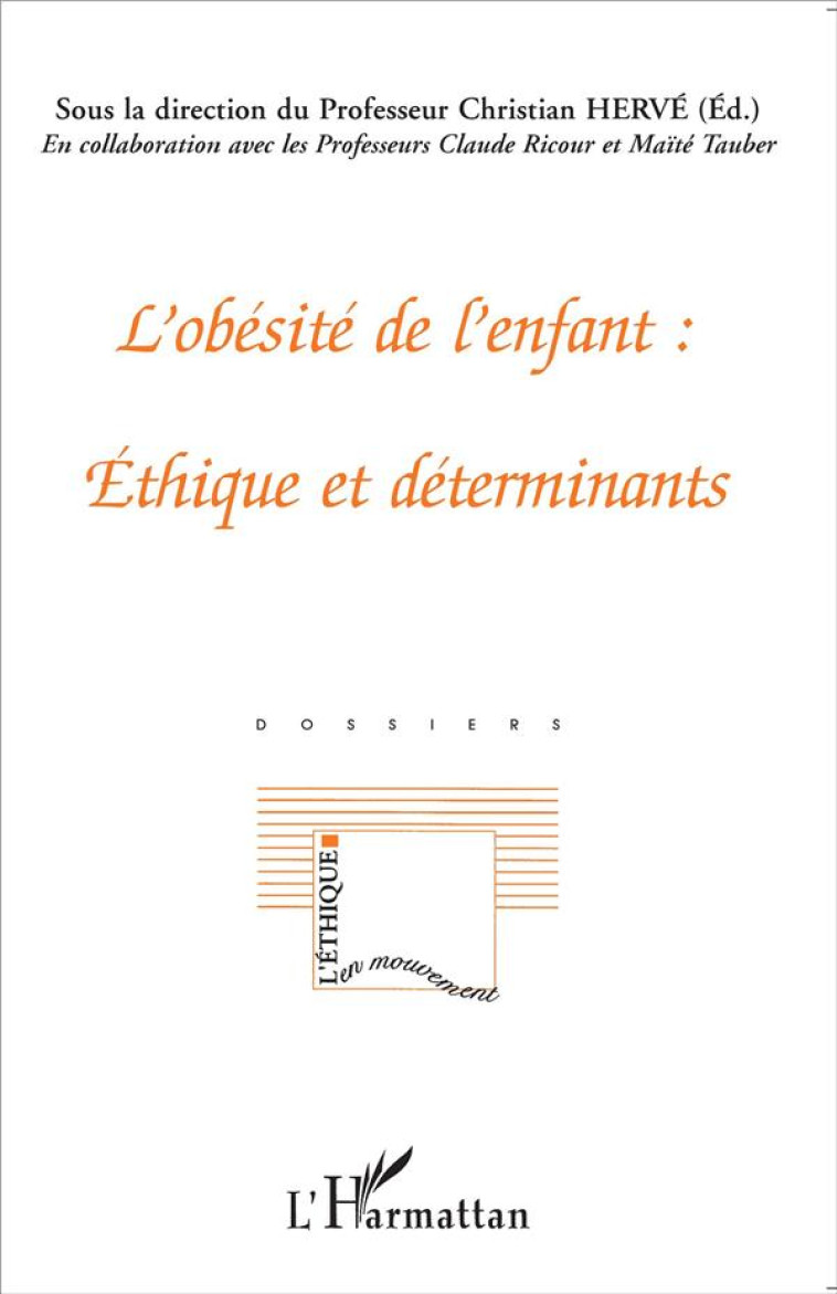 L-OBESITE DE L-ENFANT : ETHIQUE ET DETERMINANTS - HERVE/TAUBER/RICOUR - L'HARMATTAN