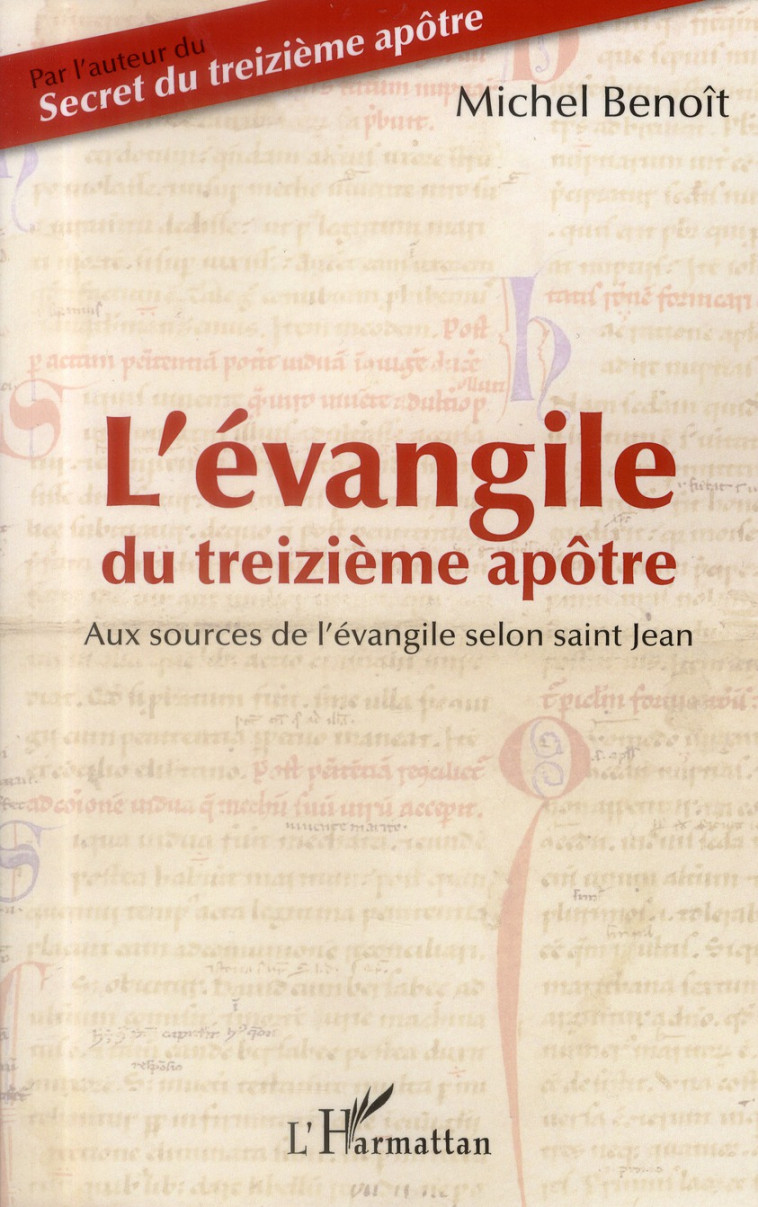 L-EVANGILE DU TREIZIEME APOTRE - BENOIT MICHEL - L'Harmattan