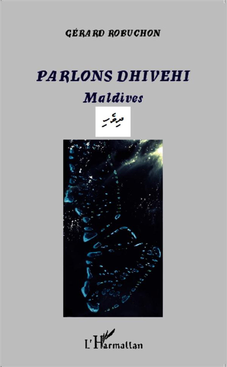 PARLONS DHIVEHI MALDIVES - ROBUCHON GERARD - L'Harmattan