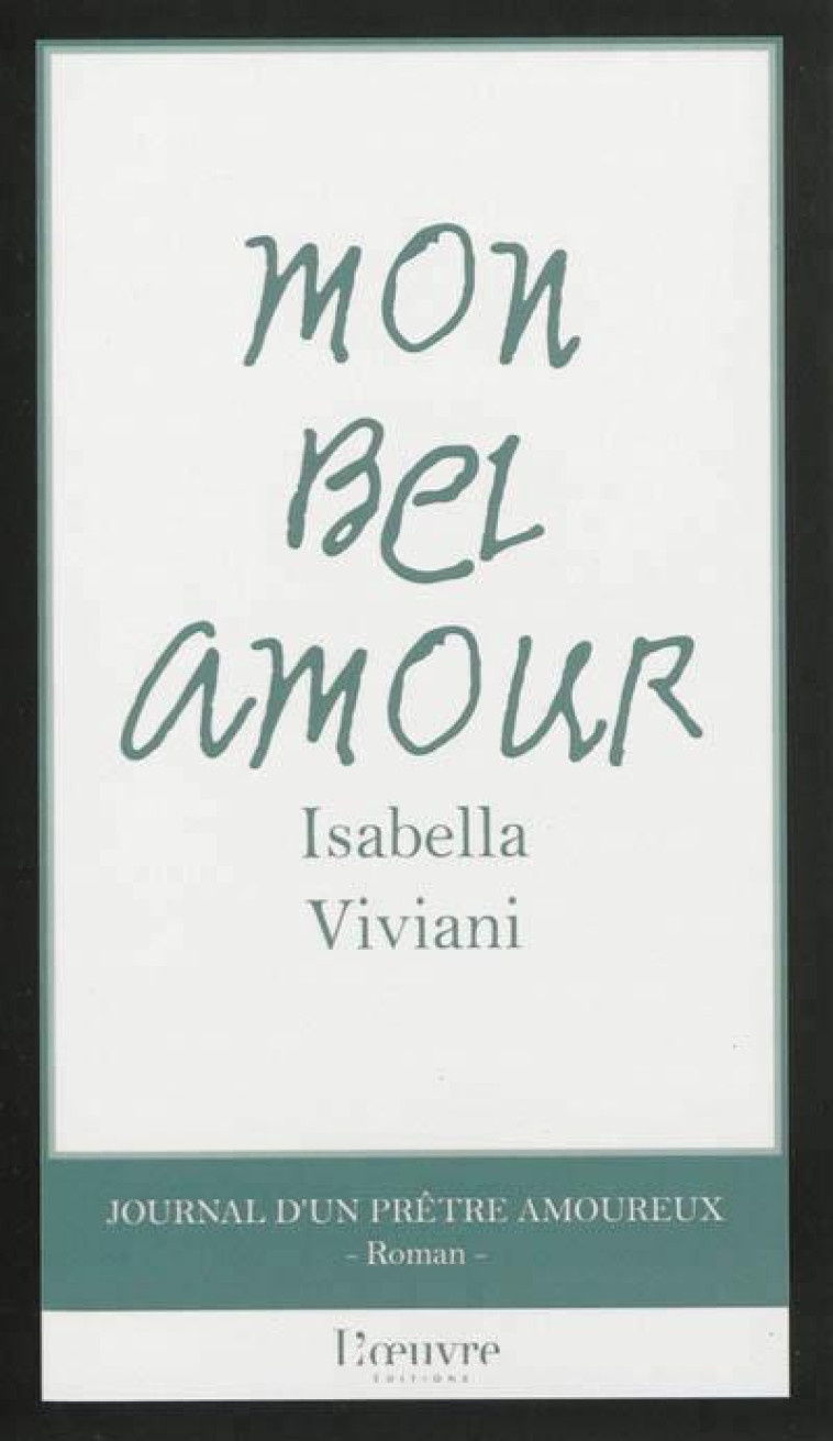 MON BEL AMOUR, JOURNAL D-UN PRETRE AMOUREUX - VIVIANI I - Ed. de l'Oeuvre