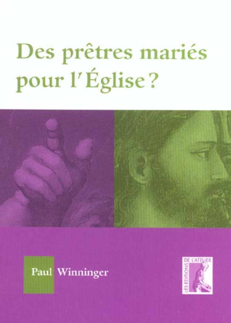 DES PRETRES MARIES POUR L-EGLISE ? - WINNINGER P - ATELIER