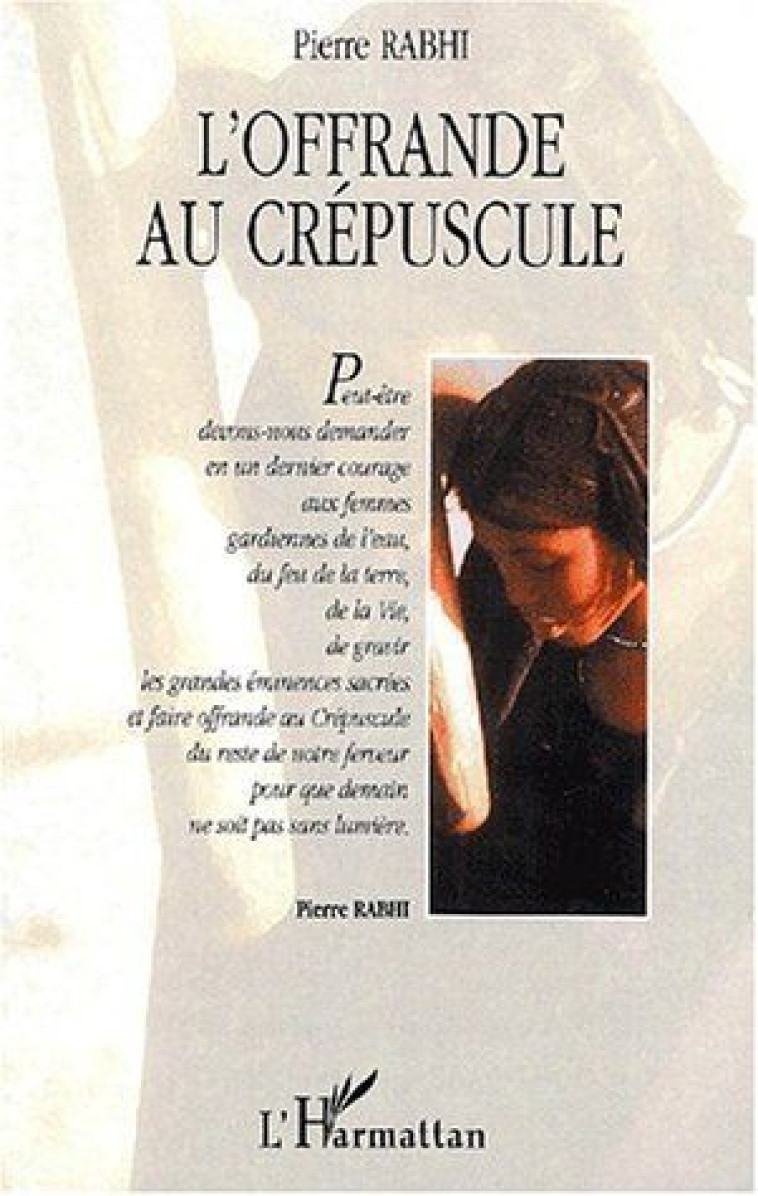 OFFRANDE AU CREPUSCULE L- - RABHI PIERRE - L'HARMATTAN