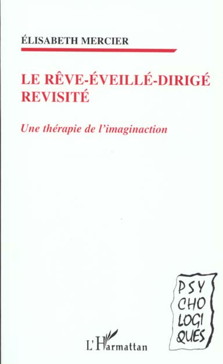 LE REVE EVEILLE DIRIGE REVISITE - MERCIER E - L'HARMATTAN